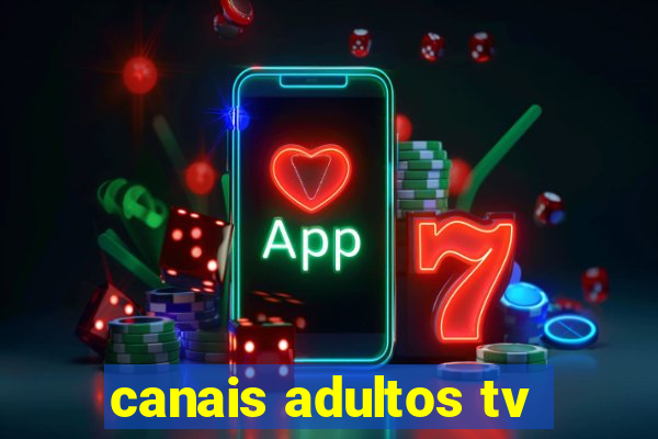 canais adultos tv